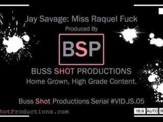 JS.05 Jay Savage &amp; Miss Raquel Fuck BussShotProductions.com Preview